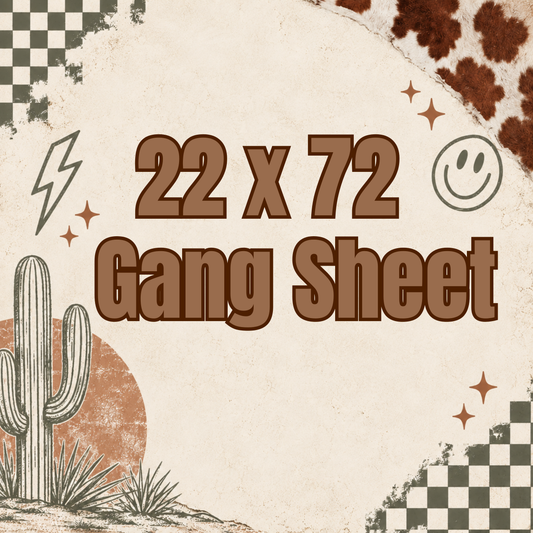 22x72 Gang Sheet