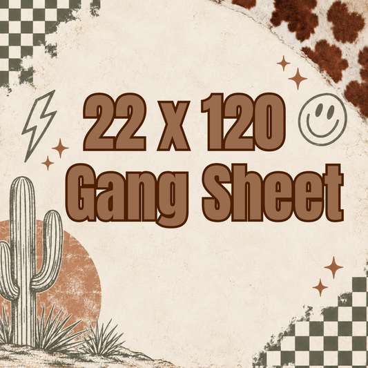 22x120 Gang Sheet
